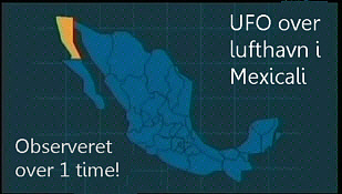 UFO observeret over lufthavnen i Mexicali, Mexico